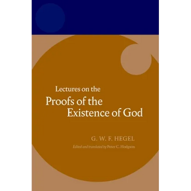 Hegel: Lectures on the Proofs of the Existence of God