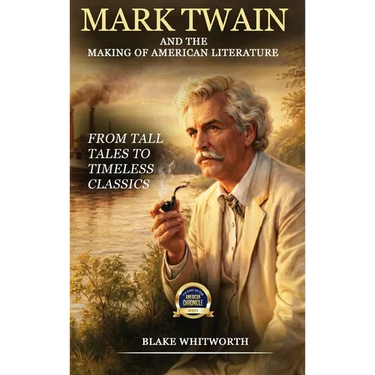 Mark Twain And the Making of American Literature