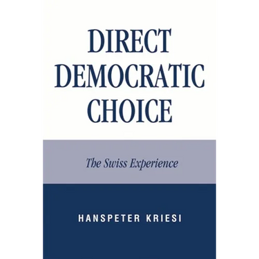 Direct Democratic Choice: The Swiss Experience