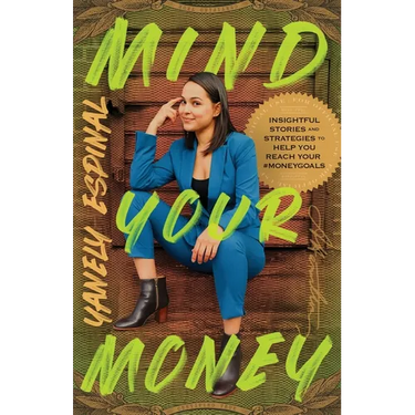 Mind Your Money: Insightful Stories and Strategies to Help You Reach Your #MoneyGoals