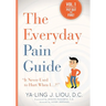 Put Out the Fire (The Everyday Pain Guide #1): "It Never Used to Hurt When I...?!"