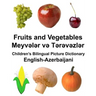 English-Azerbaijani Fruits and Vegetables Children's Bilingual Picture Dictionary