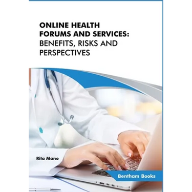 Online Health Forums and Services: Benefits, Risks and Perspectives