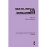 Death, Ritual, and Bereavement