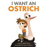 I Want an Ostrich