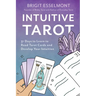 Intuitive Tarot: 31 Days to Learn to Read Tarot Cards and Develop Your Intuition