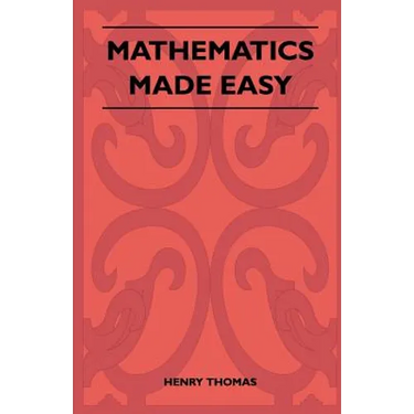 Mathematics Made Easy