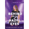 Behind My Hazel Eyes