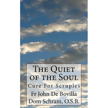 The Quiet of the Soul: Cure For Scruples