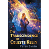 The Transcendence of Celeste Kelly