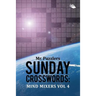 Mr. Puzzlers Sunday Crosswords: Mind Mixers Vol 4