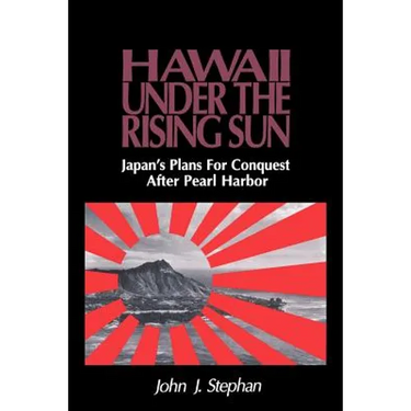 Stephan: Hawaii Under Rising Sun Pa