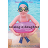 Raising a Daughter: Parents and the Awakening of a Healthy Woman