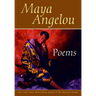 Poems: Maya Angelou