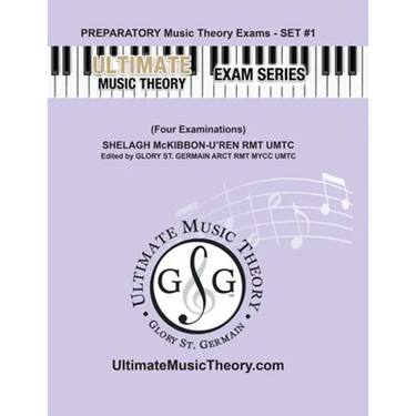 Preparatory Music Theory Exams Set #1 - Ultimate Music Theory Exam Series: Preparatory Music Theory Exams Set 1 Workbook contains Four Exams, Plus UMT