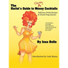 The Harlot's Guide to Classy Cocktails: Delicious Drink Recipes & Drunk Drag Queens