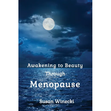 Awakening to Beauty Through Menopause