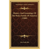 History And Genealogy Of The Ricks Family Of America (1908)