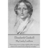 Elizabeth Gaskell - My Lady Ludlow: "How easy it is to judge rightly after one sees what evil comes from judging wrongly."