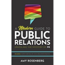 A Modern Guide to Public Relations: Including: Content Marketing, SEO, Social Media & PR Best Practices