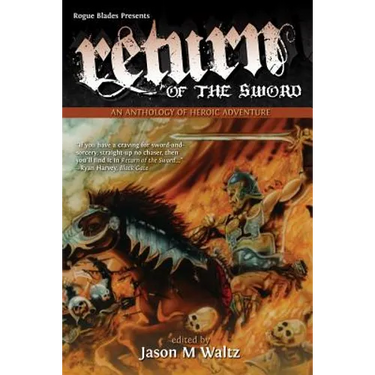 Return of the Sword: An Anthology of Heroic Adventure