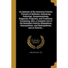 An Epitome of the American Eclectic Practice of Medicine, Embracing Pathology, Symptomatology, Diagnosis, Prognosis, and Treatment. Containing, Also,