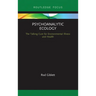 Psychoanalytic Ecology: The Talking Cure for Environmental Illness and Health