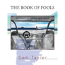 The Book of Fools: An Essay in Memoir and Verse
