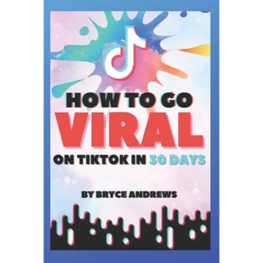 How To Go VIRAL On TikTok In 30 Days