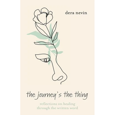 The Journey's the Thing: Reflections on Healing though the Written Word