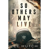 So Others May Live