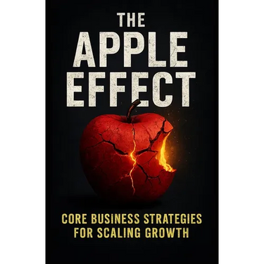 The Apple Effect: CORE Business Strategies for Scaling Growth