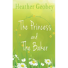 The Princess And The Baker