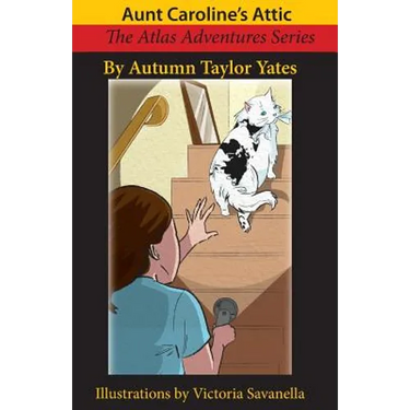 Aunt Caroline's Attic: The Atlas Adventures Series