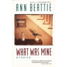 What Was Mine: & Other Stories