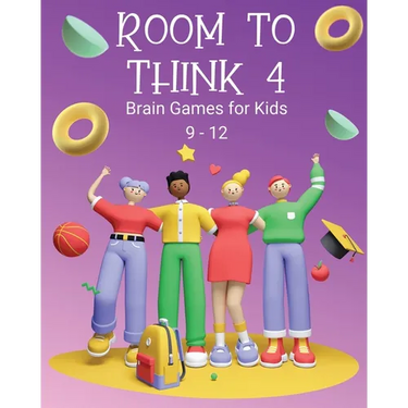 Room to Think 4: Brain Games for Kids Age 9 - 12