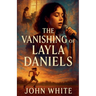 The Vanishing of Layla Daniels