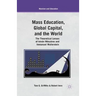 Mass Education, Global Capital, and the World: The Theoretical Lenses of István Mészáros and Immanuel Wallerstein