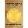 Pure Thought: The Reign of Jesus Christ: 1000 Years: 20 to 30