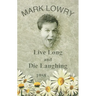 Live Long and Die Laughing