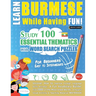 Learn Burmese While Having Fun! - For Beginners: Easy to Intermediate - Study 100 Essential Thematics with Word Search Puzzles - Vol.1