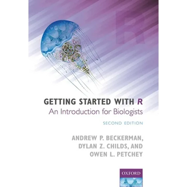 Getting Started with R: An Introduction for Biologists