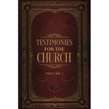 Testimonies for the Church Volume 1