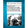 Specimens of the Correspondence of a Single Year Showing the Bad Effects of the Law Prohibiting Marriage with a Deceased Wife's Sister