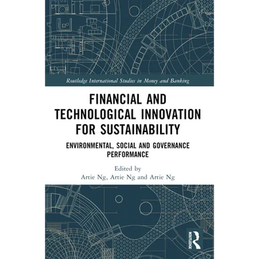 Financial and Technological Innovation for Sustainability: Environmental, Social and Governance Performance