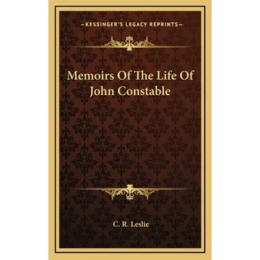 Memoirs Of The Life Of John Constable