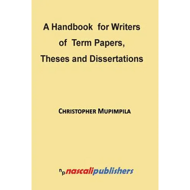 A Handbook for Writers of Term Papers, Theses and Dissertations