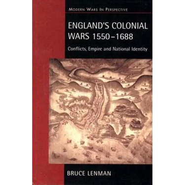 England's Colonial Wars 1550-1688: Conflicts, Empire and National Identity