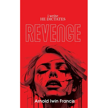 i write HE DICTATES - Revenge