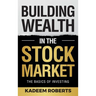 Building Wealth in the Stock Market: The Basics of Investing